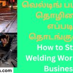How to Start Welding Workshop Business